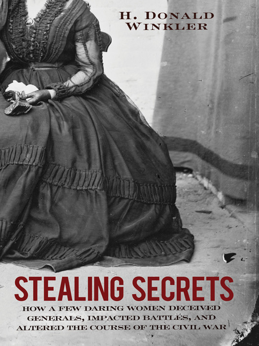 Title details for Stealing Secrets by H. Donald Winkler - Available